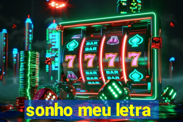 sonho meu letra