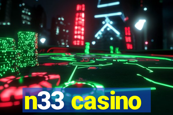 n33 casino