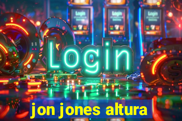 jon jones altura