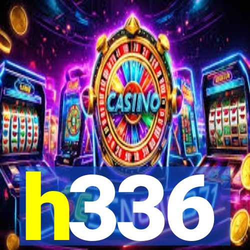 h336