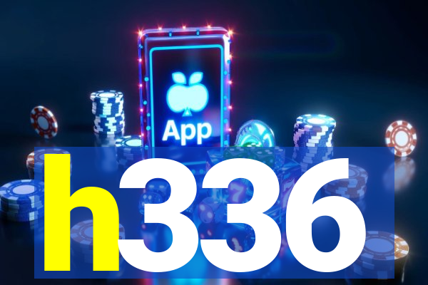h336
