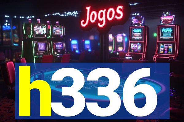 h336