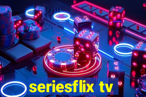 seriesflix tv