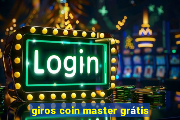giros coin master grátis