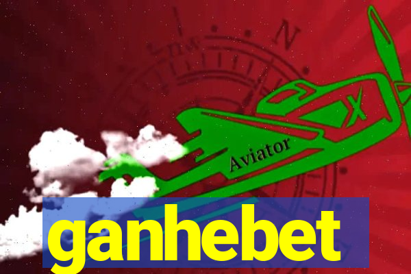 ganhebet