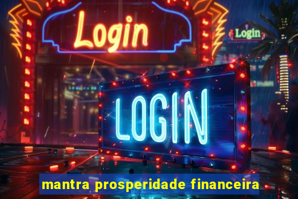 mantra prosperidade financeira
