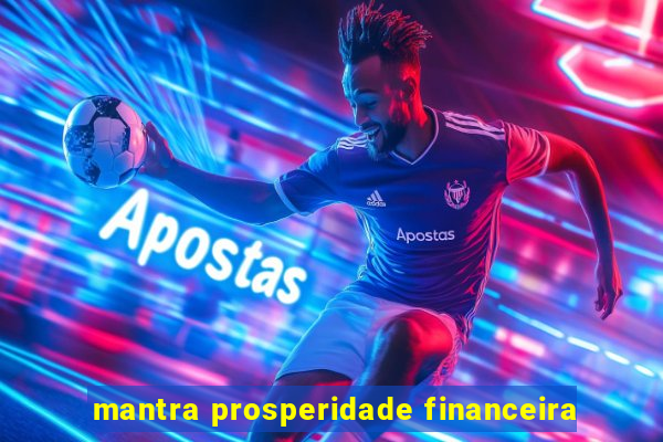 mantra prosperidade financeira