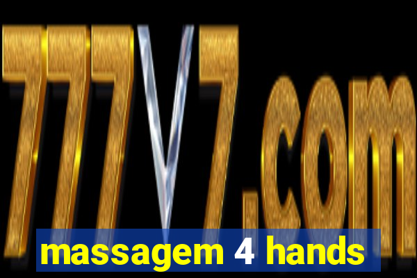 massagem 4 hands