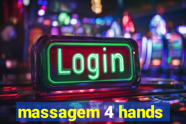 massagem 4 hands