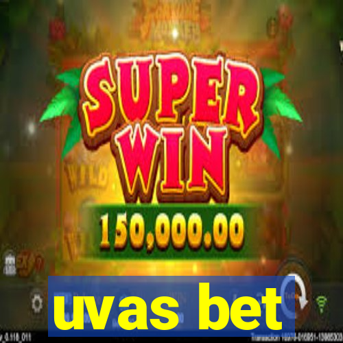 uvas bet