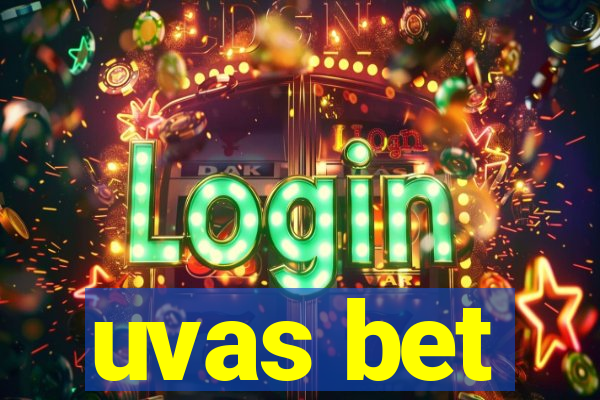 uvas bet