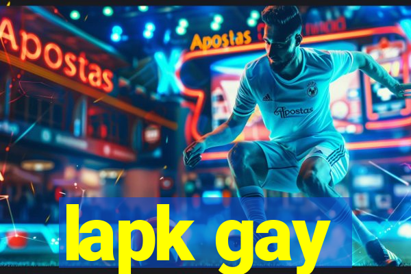 lapk gay