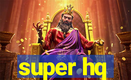 super hq