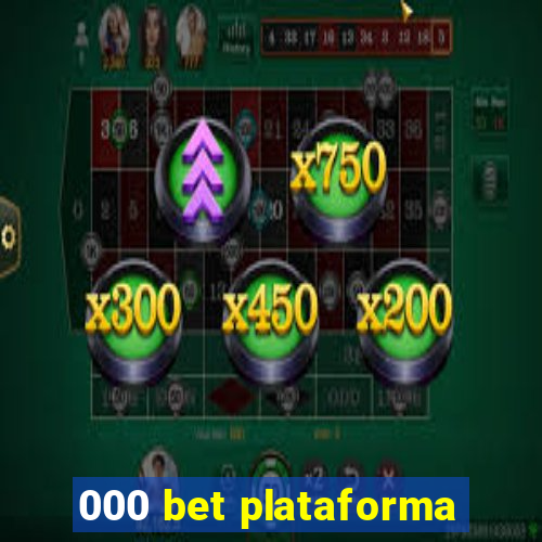 000 bet plataforma