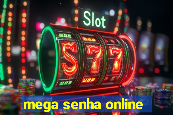 mega senha online