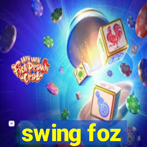 swing foz
