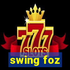 swing foz