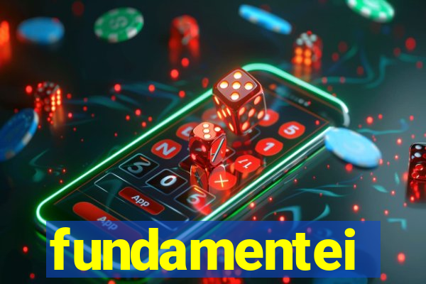 fundamentei