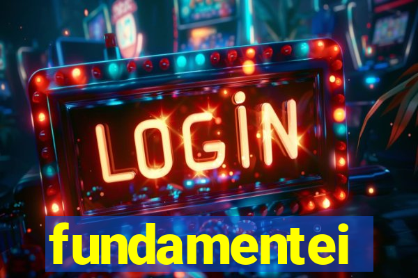 fundamentei