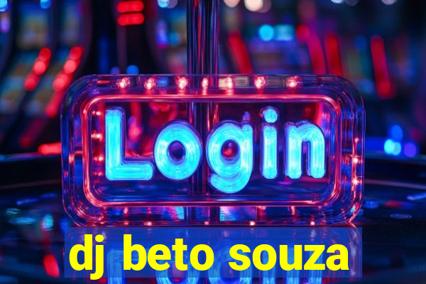 dj beto souza