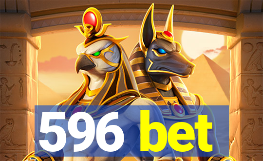 596 bet