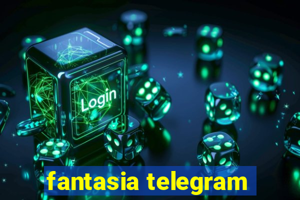 fantasia telegram