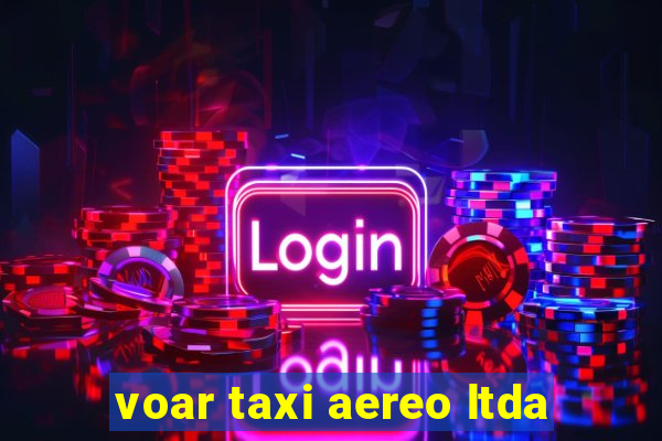 voar taxi aereo ltda
