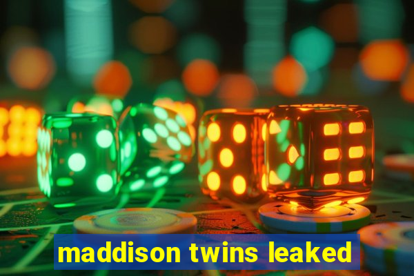 maddison twins leaked