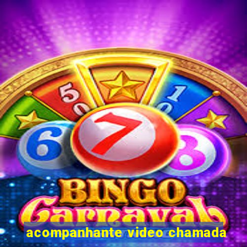 acompanhante video chamada