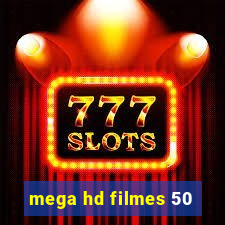 mega hd filmes 50