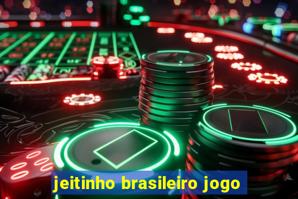 jeitinho brasileiro jogo