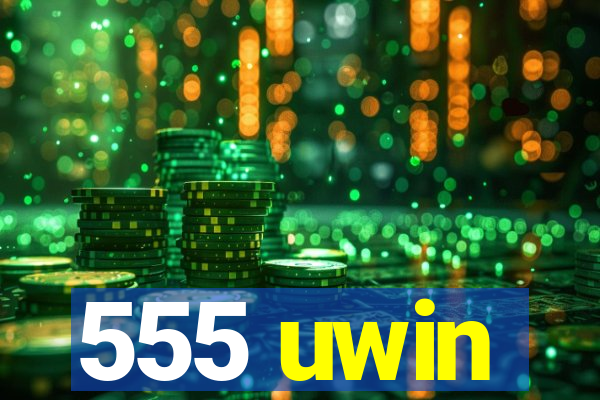 555 uwin