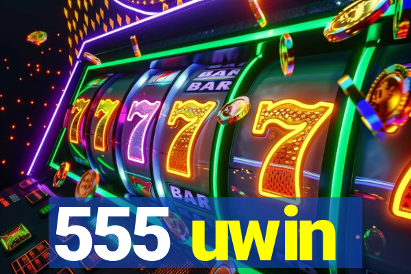 555 uwin