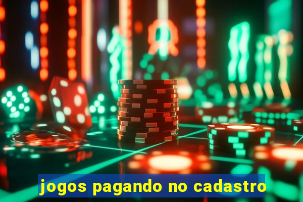 jogos pagando no cadastro