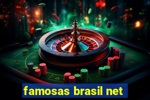 famosas brasil net