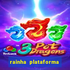 rainha plataforma de jogos