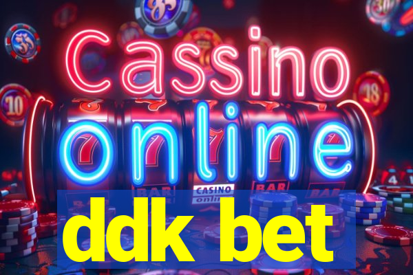ddk bet