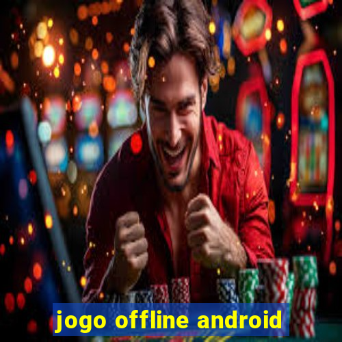 jogo offline android