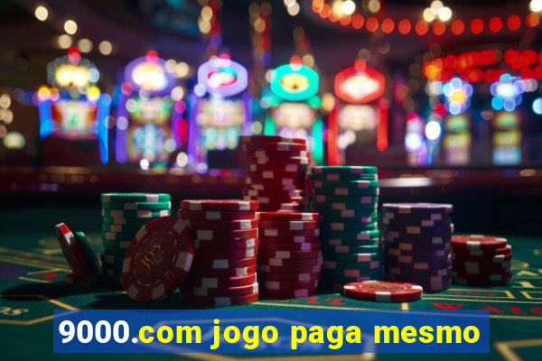 9000.com jogo paga mesmo