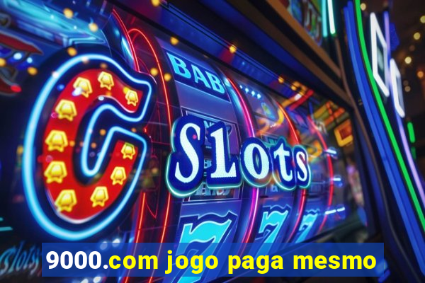 9000.com jogo paga mesmo