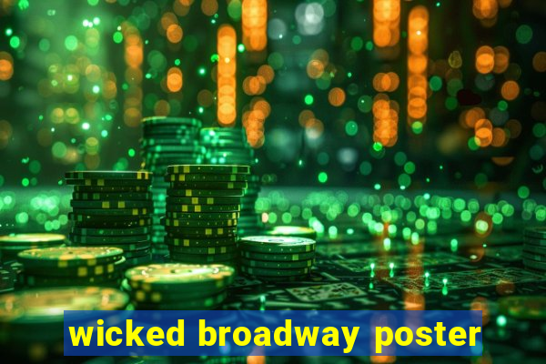wicked broadway poster