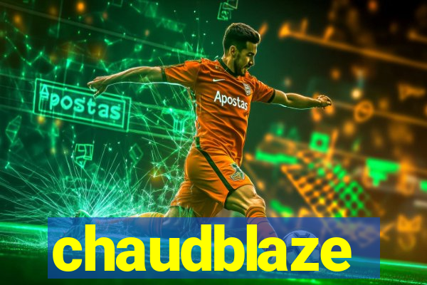 chaudblaze