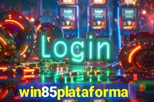 win85plataforma