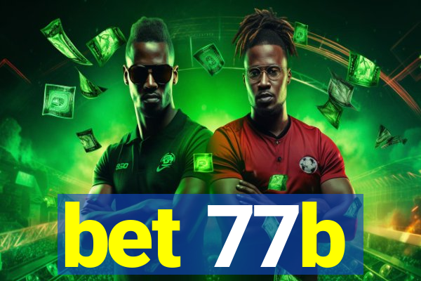 bet 77b