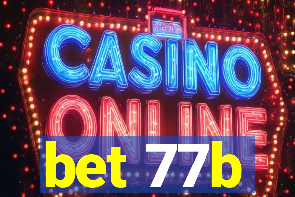 bet 77b