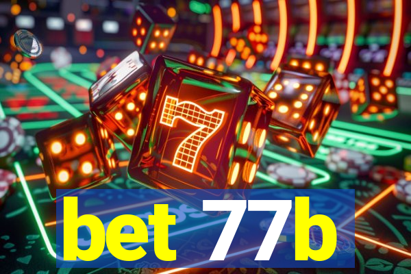 bet 77b