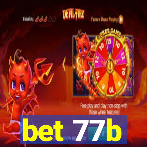 bet 77b