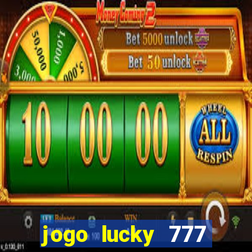 jogo lucky 777 paga mesmo