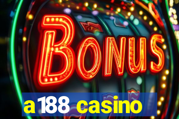 a188 casino