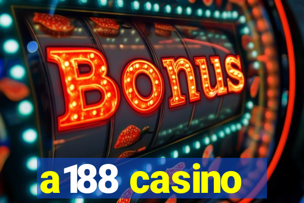 a188 casino